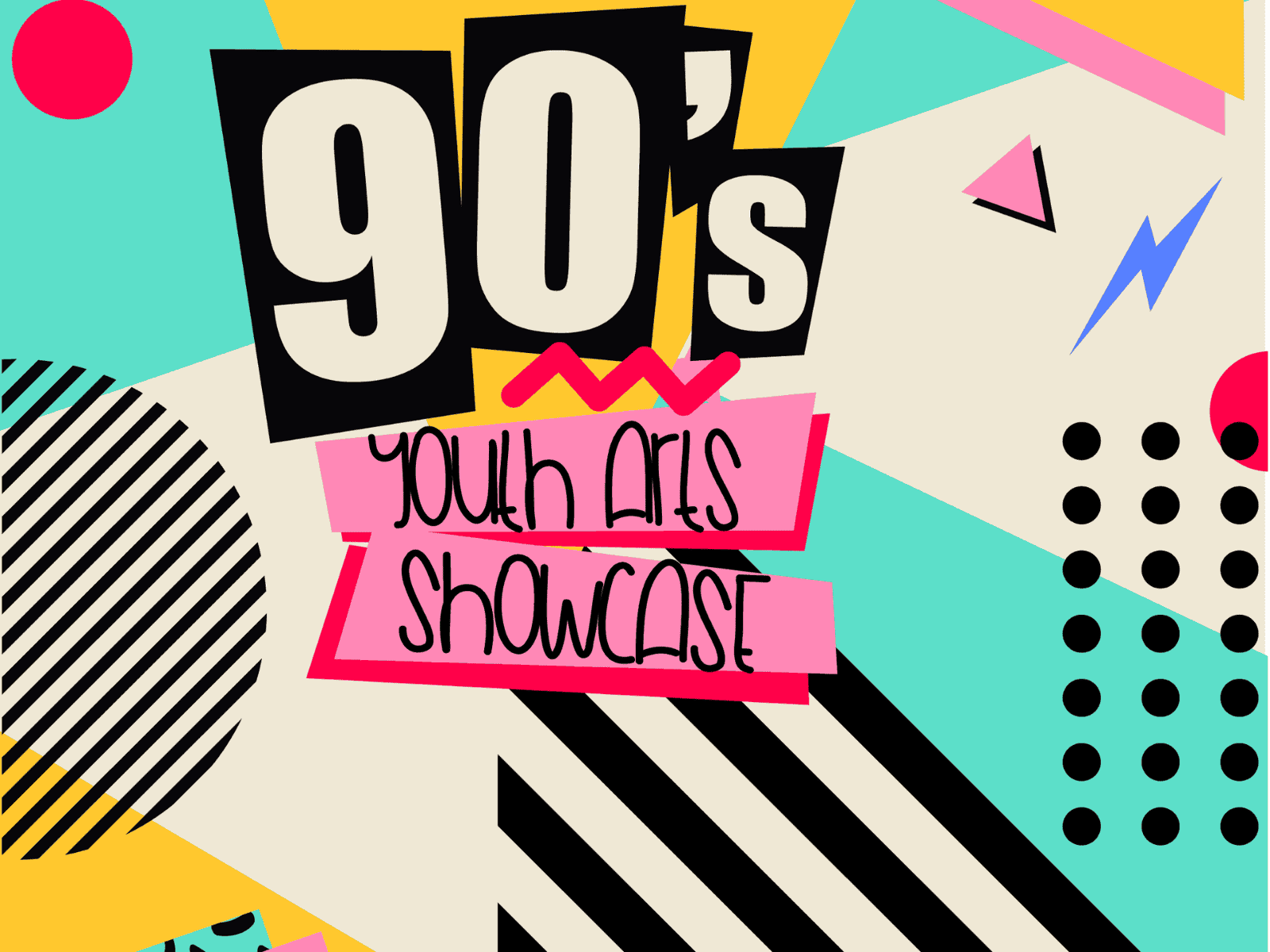 90's Youth Arts Showcase