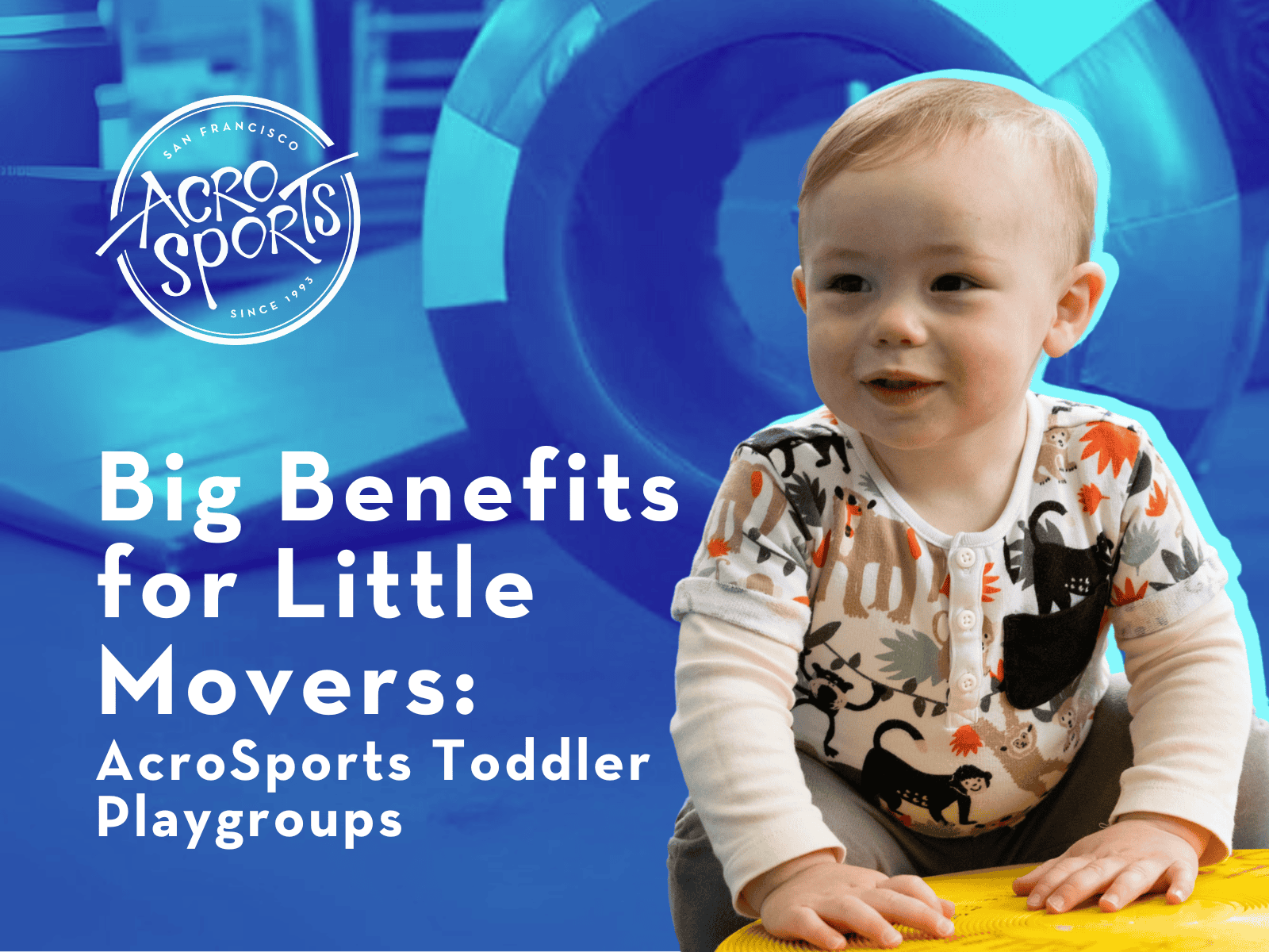Big Benefits for Little Movers Big Benefits for Little Movers
